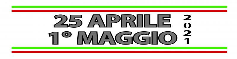 Ricorrenze del 25 aprile e del 1° maggio 2021